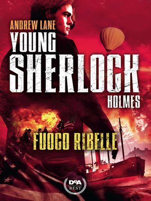 cover image of Fuoco ribelle. Young Sherlock Holmes